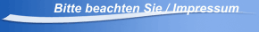 Bitte beachten Sie / Impressum