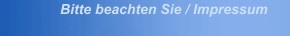 Bitte beachten Sie / Impressum